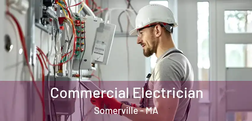 Commercial Electrician Somerville - MA