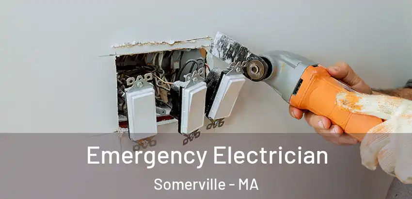 Emergency Electrician Somerville - MA