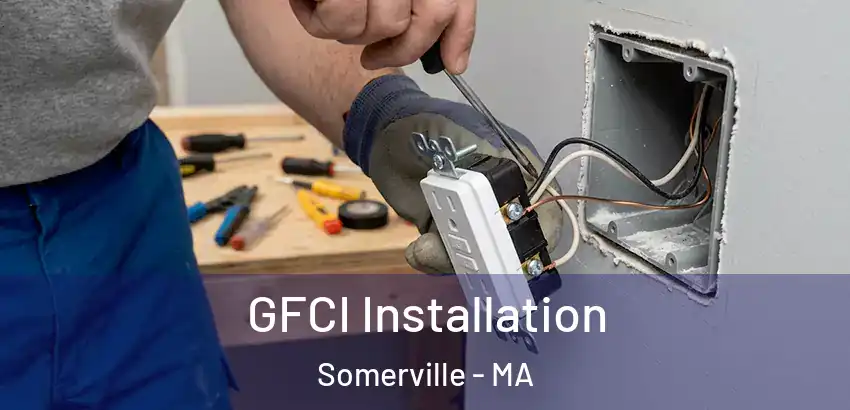 GFCI Installation Somerville - MA