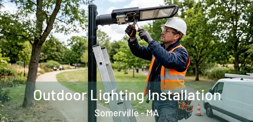 Outdoor Lighting Installation Somerville - MA